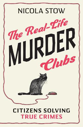 Cover image for The Real-Life Murder Clubs: Citizens Solving True Crimes