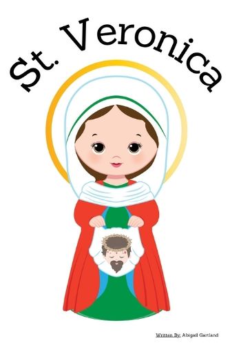 Cover image for St. Veronica - Children's Christian Book - Lives of the Saints