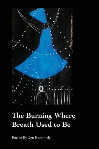 Cover image for The Burning Where Breath Used to Be