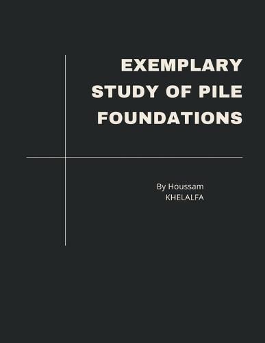 Cover image for Exemplary Study of Pile Foundations