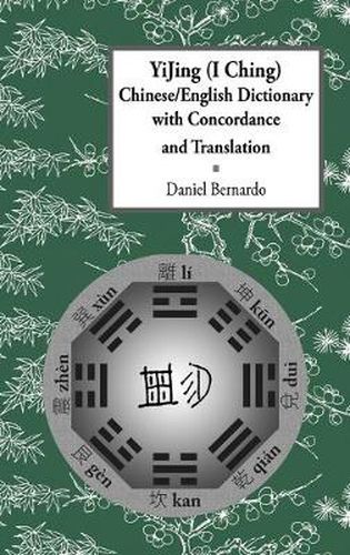 Cover image for YiJing (I Ching) Chinese/English Dictionary with Concordance and Translation