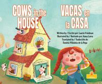 Cover image for Vacas En La Casa (Cows in the House) Bilingual Eng/Spa