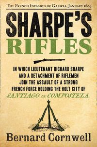 Cover image for Sharpe's Rifles: The French Invasion of Galicia, January 1809
