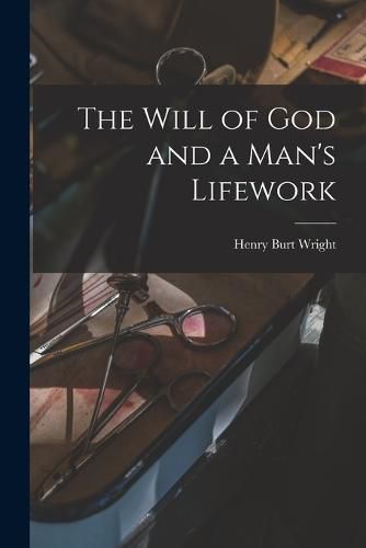 The Will of God and a Man's Lifework