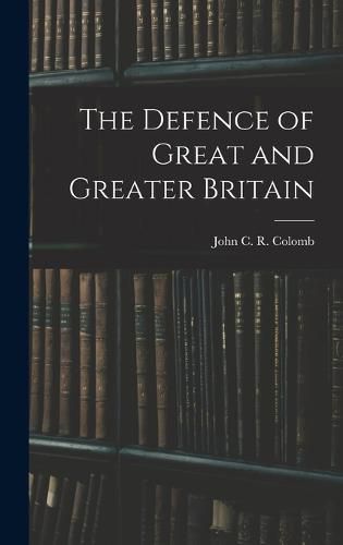 The Defence of Great and Greater Britain