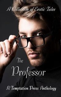 Cover image for The Professor: A Collection of Erotic Tales