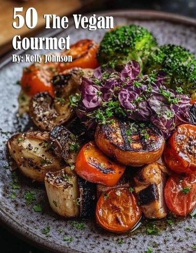 Cover image for 50 The Vegan Gourmet