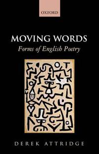 Cover image for Moving Words: Forms of English Poetry