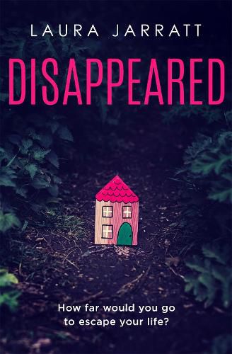 Cover image for Disappeared: Chilling, tense, gripping - the perfect summer read