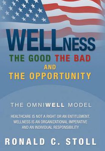 Cover image for Wellness the Good the Bad and the Opportunity: The Good the Bad and the Opportunity