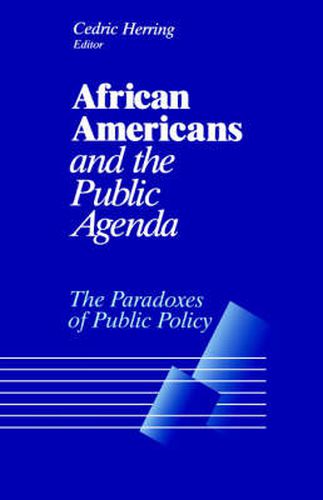 Cover image for African Americans and the Public Agenda: The Paradoxes of Public Policy