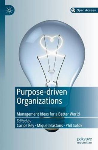 Cover image for Purpose-driven Organizations: Management Ideas for a Better World