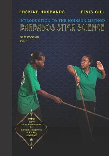 Cover image for Introduction to The Johnson Method of Barbados Stick Science: Volume 1