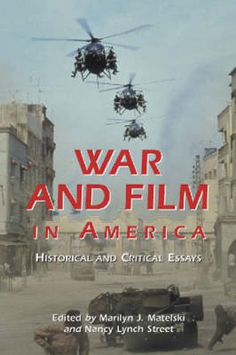 Cover image for War and Film in America: Historical and Critical Essays