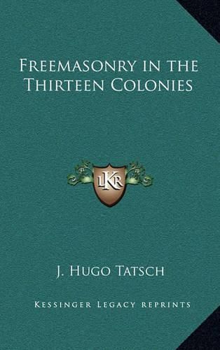 Freemasonry in the Thirteen Colonies