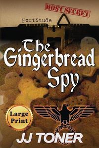 Cover image for The Gingerbread Spy: Large Print Edition