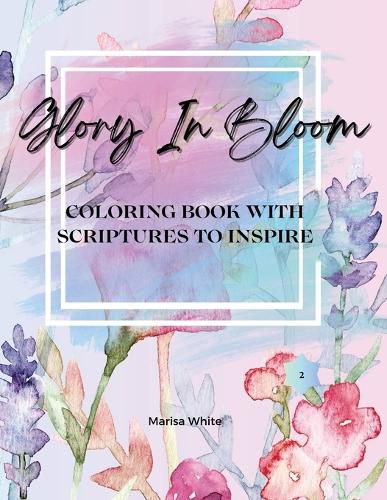 Cover image for Glory In Bloom Coloring Book with Scriptures to Inspire #2