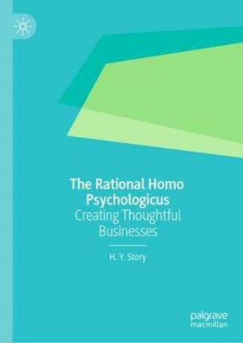 Cover image for The Rational Homo Psychologicus: Creating Thoughtful Businesses