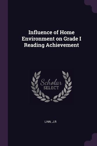 Cover image for Influence of Home Environment on Grade I Reading Achievement