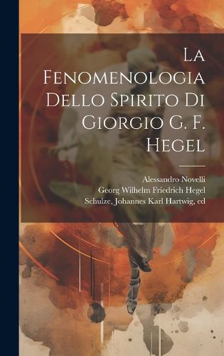 Cover image for La fenomenologia dello spirito di Giorgio G. F. Hegel