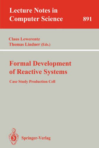 Cover image for Formal Development of Reactive Systems: Case Study Production Cell