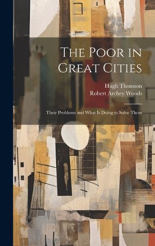 Cover image for The Poor in Great Cities