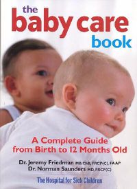 Cover image for The Baby Care Book: A Complete Guide from Birth to 12 Months Old
