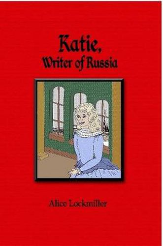 Cover image for Katie, Writer of Russia