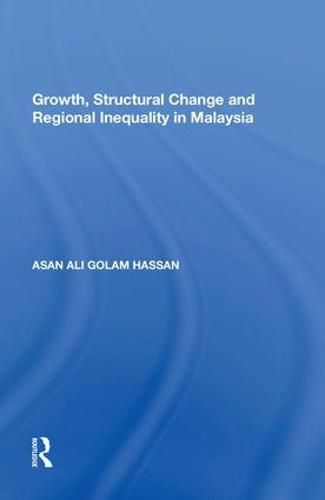 Cover image for Growth, Structural Change and Regional Inequality in Malaysia