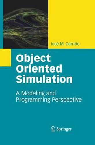 Cover image for Object Oriented Simulation: A Modeling and Programming Perspective