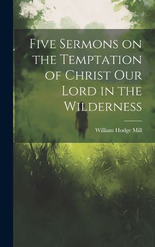 Cover image for Five Sermons on the Temptation of Christ Our Lord in the Wilderness