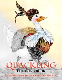 Cover image for The Quackling Coloring Book: A Grayscale Adult Coloring Book and Children's Storybook Featuring a Favorite Folk Tale