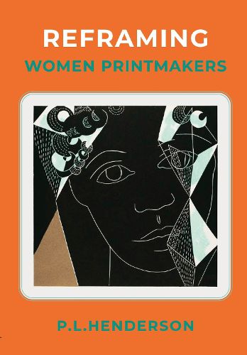 Cover image for Reframing Women Printmakers