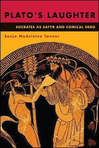 Cover image for Plato's Laughter: Socrates as Satyr and Comical Hero