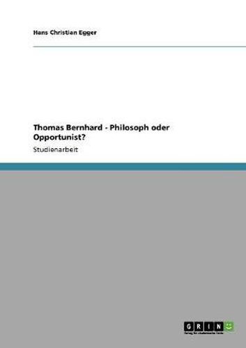 Cover image for Thomas Bernhard - Philosoph oder Opportunist?