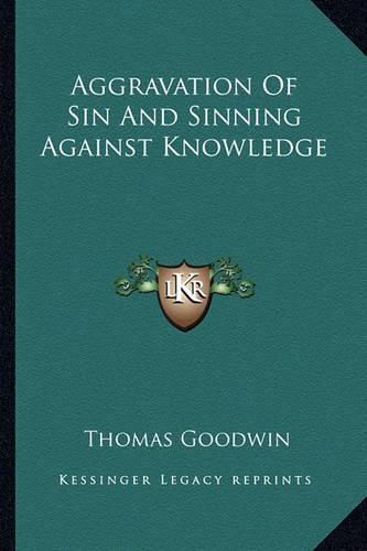 Cover image for Aggravation of Sin and Sinning Against Knowledge