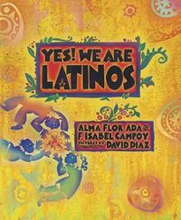 Cover image for Yes! We Are Latinos: Poems and Prose About the Latino Experience