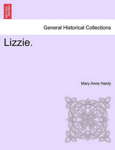 Cover image for Lizzie. Vol. I.