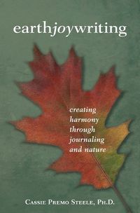 Cover image for Earth Joy Writing: Creating Harmony Through Journaling and Nature