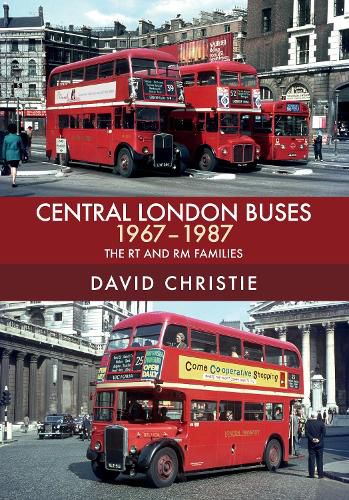 Cover image for Central London Buses 1967-1987: The RT and RM Families