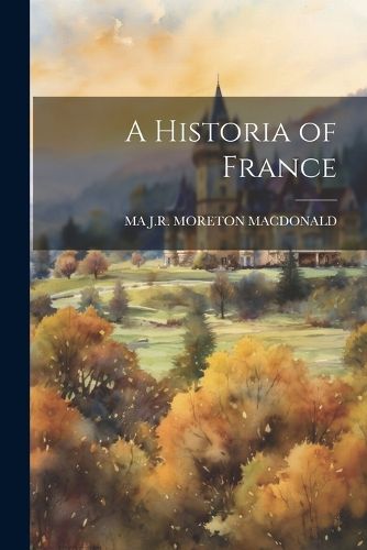 Cover image for A Historia of France