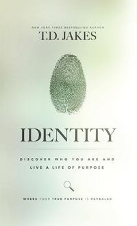 Cover image for Identity: Discover Who You Are and Live a Life of Purpose