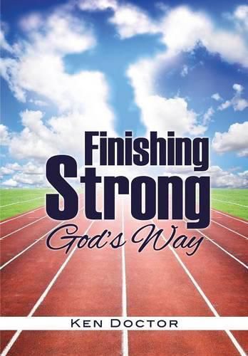 Cover image for Finishing Strong God's Way