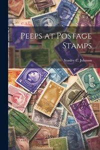 Cover image for Peeps at Postage Stamps