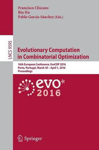 Cover image for Evolutionary Computation in Combinatorial Optimization: 16th European Conference, EvoCOP 2016, Porto, Portugal, March 30 -- April 1, 2016, Proceedings