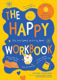 Cover image for The Happy Workbook: The Feel-Good Activity Book