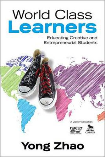 Cover image for World Class Learners: Educating Creative and Entrepreneurial Students