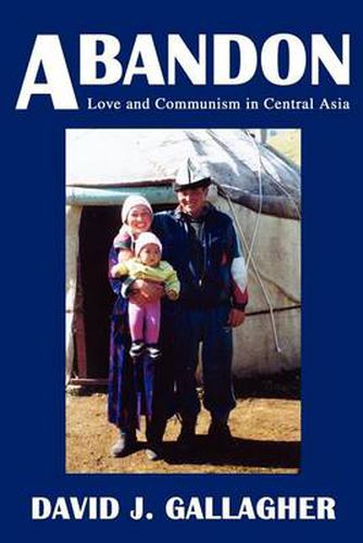 Cover image for Abandon: Love and Communism in Central Asia