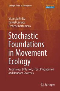Cover image for Stochastic Foundations in Movement Ecology: Anomalous Diffusion, Front Propagation and Random Searches
