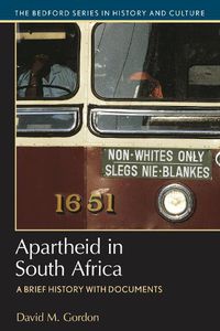 Cover image for Apartheid in South Africa: A Brief History with Documents